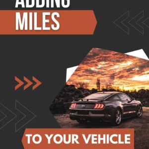Adding Miles To Your Vehicle