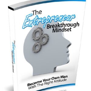 The Entrepreneur Breakthrough Mindset